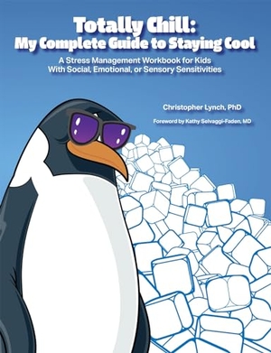 Lynch, Christopher. Totally Chill - My Complete Guide to Staying Cool: A Stress Management Workbook for Kids With Social, Emotional, or Sensory Sensitivities. Future Horizons, 2012.