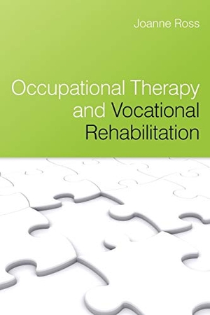 Ross. Occupational Therapy and Vocational. John Wiley & Sons, 2008.