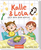 Kalle und Lola: Lola kann schon werfen