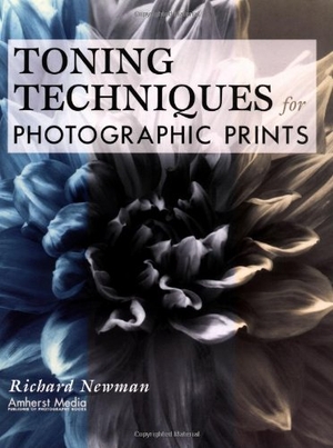 Newman, Richard. Toning Techniques for Photographic Prints. Amherst Media, 2002.