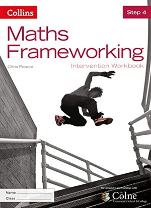 Pearce, Chris. Maths Frameworking -- Step 4 Intervention Workbook [Third Edition]. HarperCollins UK, 2014.