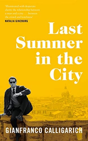 Calligarich, Gianfranco. Last Summer in the City. Pan Macmillan, 2021.