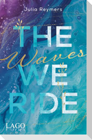 The Waves We Ride