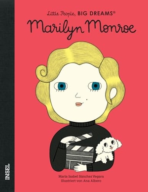 Sánchez Vegara, María Isabel. Marilyn Monroe - Little People, BIG DREAMS (Deutsche Ausgabe) - Kinderbuch ab 4 Jahre. Insel Verlag GmbH, 2023.
