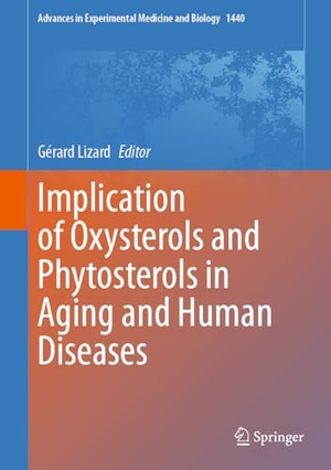 Lizard, Gérard (Hrsg.). Implication of Oxysterols and Phytosterols in Aging and Human Diseases. Springer International Publishing, 2023.