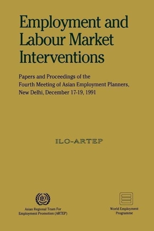 Ilo. Employment and labour market interventions (ARTEP). INTL LABOUR OFFICE, 1992.