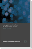 Queer Post-Gender Ethics
