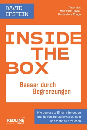 Epstein, David. Inside the Box - Besser durch Begrenzungen - Wie bewusste Einschränkungen uns helfen, fokussierter zu sein und mehr zu erreichen | Vom Autor des New York Times-Bestsellers Range. Redline, 2026.