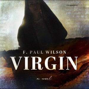 Wilson, F. Paul. Virgin. Blackstone Publishing, 2020.