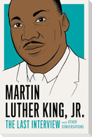 Martin Luther King, Jr.: The Last Interview