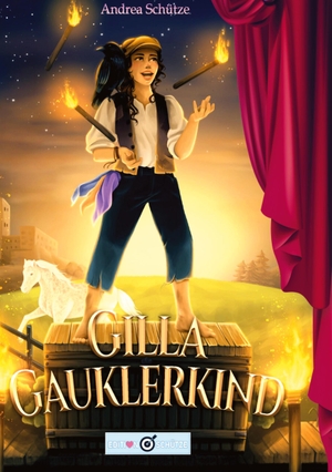 Schütze, Andrea. Gilla Gauklerkind. Edition Schütze, 2023.