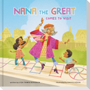 Nana the Great Comes to Visit
