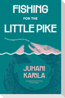 Fishing for the Little Pike