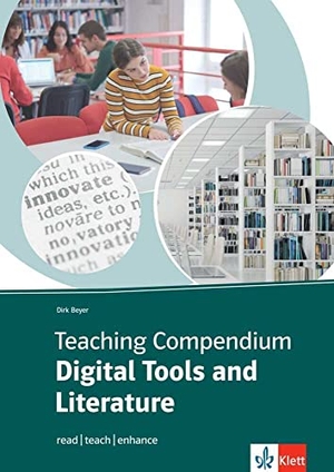 Beyer, Dirk. Teaching Compendium: Digital Tools and Literature - read - teach - enhance. Unterrichtshandreichung mit digitalen Extras. Klett Sprachen GmbH, 2021.