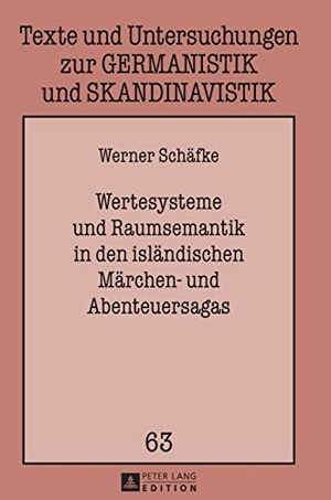 Schäfke, Werner. Wertesysteme und Raumsemantik in den isländischen Märchen- und Abenteuersagas. Peter Lang, 2013.