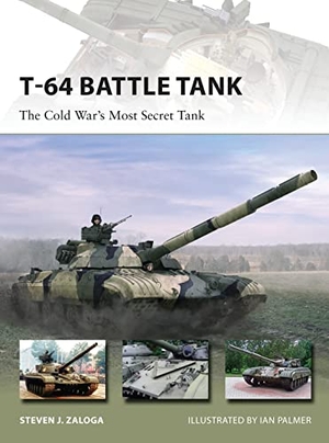 Zaloga, Steven J. T-64 Battle Tank - The Cold War's Most Secret Tank. Bloomsbury USA, 2015.