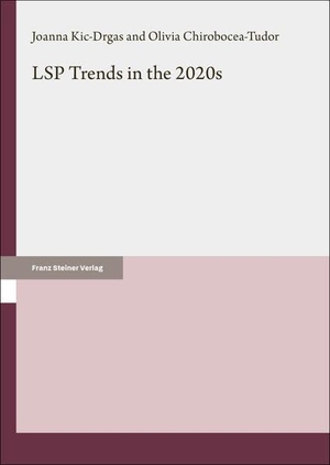 Kic-Drgas, Joanna / Olivia Chirobocea-Tudor. LSP Trends in the 2020s. Steiner Franz Verlag, 2026.
