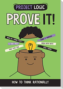 Project Logic: Prove It!