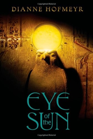 Hofmeyr, Dianne. Eye of the Sun. Aladdin Paperbacks, 2011.