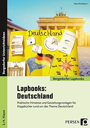 Kirschbaum, Klara. Lapbooks: Deutschland - 3./4. Klasse - Praktische Hinweise und Gestaltungsvorlagen für Klappbücher rund um das Thema Deutschland. Persen Verlag i.d. AAP, 2020.