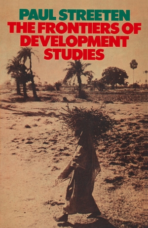 Streeten, Paul. The Frontiers of Development Studies. Palgrave Macmillan UK, 1979.
