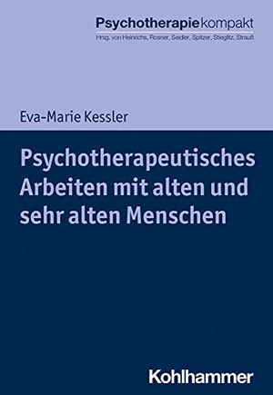 Kessler, Eva-Marie. Psychotherapeutisches Arbeiten mit alten und sehr alten Menschen. Kohlhammer W., 2021.