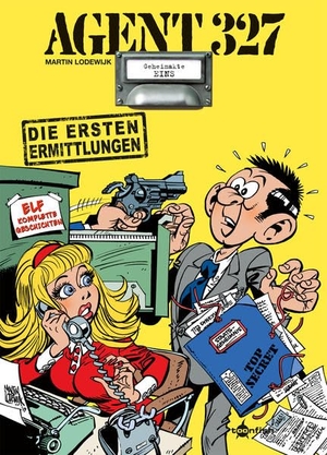 Lodewijk, Martin. Agent 327 Band 1. Die ersten Ermittlungen. Splitter Verlag, 2018.