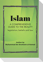 Islam a comprehensive guide to the reality