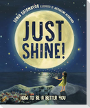 Just Shine!