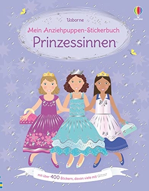 Watt, Fiona. Mein Anziehpuppen-Stickerbuch: Prinzessinnen - mit über 400 Stickern, davon viele mit Glitzer. Usborne Verlag, 2021.
