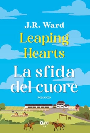 Ward, J. R.. Leaping hearts. La sfida del cuore. ONE, 2024.