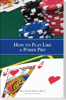 How to Play Like a Poker Pro