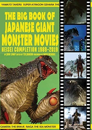 Lemay, John. The Big Book of Japanese Giant Monster Movies - Heisei Completion (1989-2019). Bicep Books, 2020.