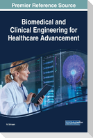 Biomedical and Clinical Engineering for Healthcare Advancement