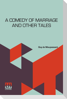 A Comedy Of Marriage And Other Tales