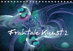 Burlager, Claudia. Fraktale Kunst 2/Geburtstagskalender (Tischkalender immerwährend DIN A5 quer) - Abstraktes Design (Tischkalender, 14 Seiten). Calvendo, 2012.
