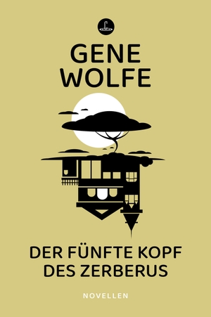 Wolfe, Gene. Der fünfte Kopf des Zerberus - Novellen. Memoranda Verlag, 2023.