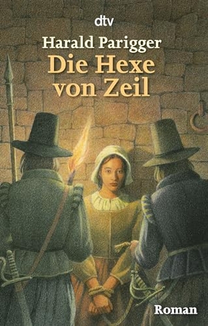 Parigger, Harald. Die Hexe von Zeil. dtv Verlagsgesellschaft, 2002.