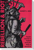 Rebellion and Riot