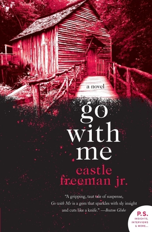 Freeman, Castle. Go with Me. Harper Perennial, 2014.