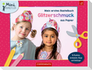 Mein erstes Bastelbuch - Glitzerschmuck aus Papier