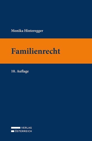 Hinteregger, Monika. Familienrecht. Verlag Österreich GmbH, 2022.