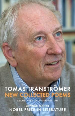 Tranströmer, Tomas / Fulton. New Collected Poems. Bloodaxe Books, 1997.