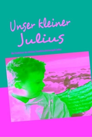 Brehm, Ralf. Unser kleiner Julius - Die Erlebnisse des kleinen Familienschutzengels Julius. Books on Demand, 2009.