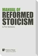 Manual of Reformed Stoicism