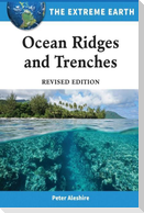 Ocean Ridges and Trenches, Revised Edition