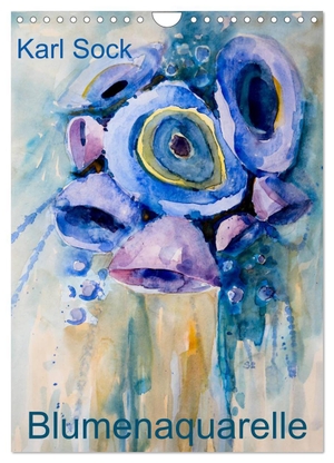 Sock, Karl. Karl Sock Blumenaquarelle (Wandkalender 2024 DIN A4 hoch), CALVENDO Monatskalender - Aquarelle meines Vaters mit Blumenansichten. Calvendo, 2023.