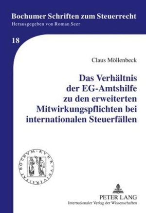 Möllenbeck, Claus. Das Verhältnis der EG-Amtshilfe zu den erweiterten Mitwirkungspflichten bei internationalen Steuerfällen. Peter Lang, 2010.