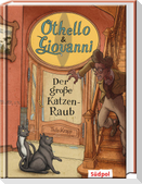 Othello & Giovanni - Der große Katzen-Raub