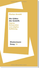 Die Götter des Gestells